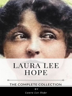 cover image of Laura Lee Hope &#8211; the Complete Collection